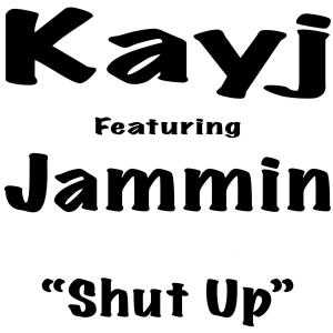 Shut Up (feat. Jammin)