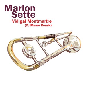 ดาวน์โหลดและฟังเพลง Vidigal Montmartre (Dj Meme Remix) พร้อมเนื้อเพลงจาก Marlon Sette