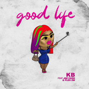 Listen to Good Life song with lyrics from KB