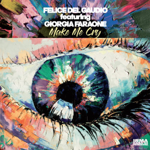 Album Make Me Cry from Felice Del Gaudio