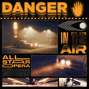 Listen to Danger in the Air (Explicit) song with lyrics from All Star Opera
