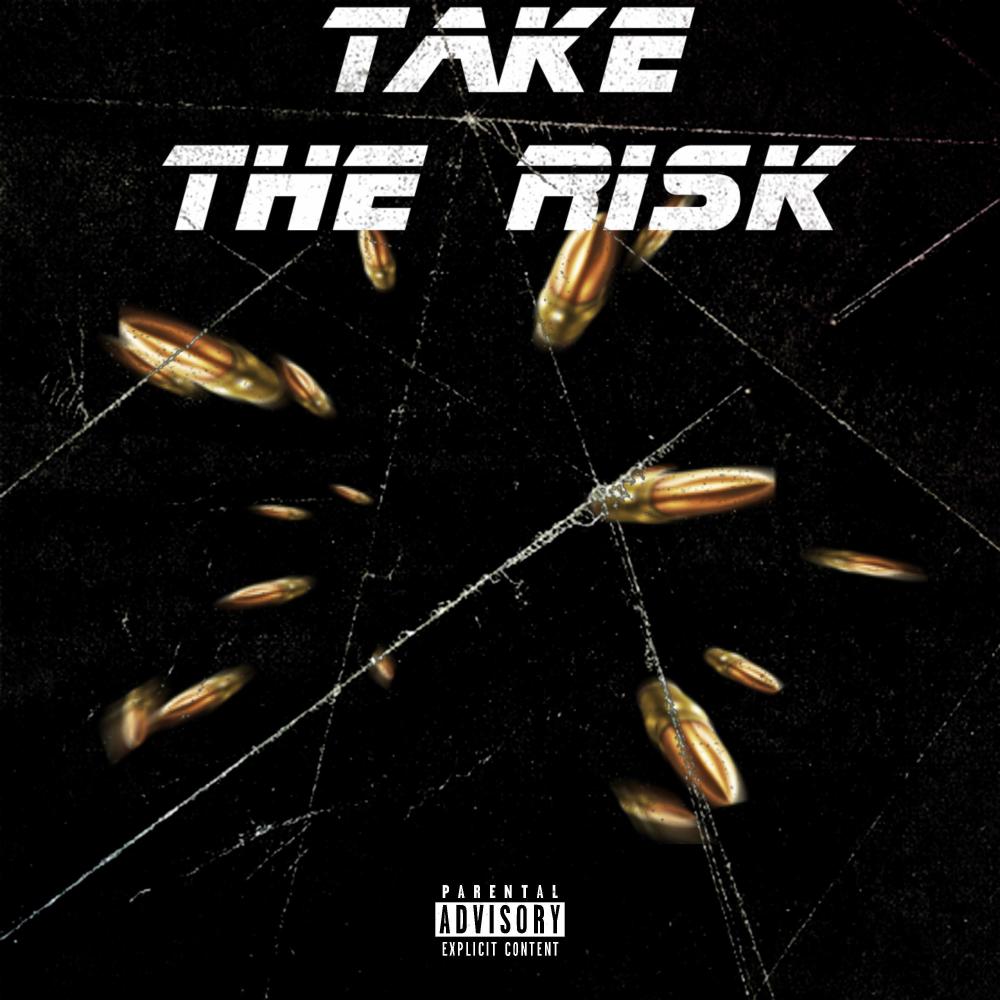 Take The Risk (feat. Hella Racks) (Explicit)
