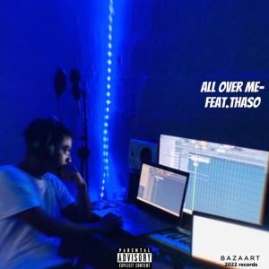 Curse的專輯All over me (feat. Thaso) (Explicit)