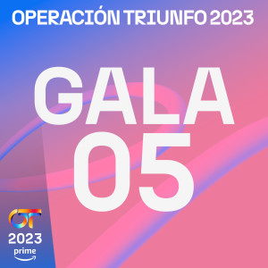อัลบัม OT Gala 5 (Operación Triunfo 2023) ศิลปิน Various