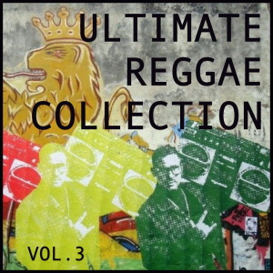 Album Ultimate Reggae Collection, Vol. 3 oleh Various Artists