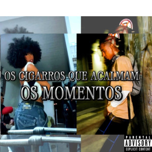 收聽Jovem Liii的Os Cigarros Que Acalmam Os Momentos (Explicit)歌詞歌曲