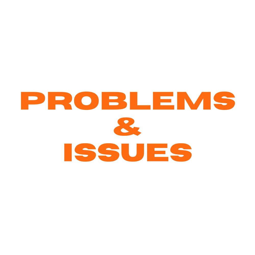 Problems & Issues (Explicit)