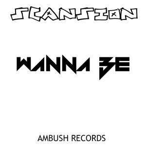Dengarkan lagu Wanna Be (Original Mix) nyanyian Scansion dengan lirik