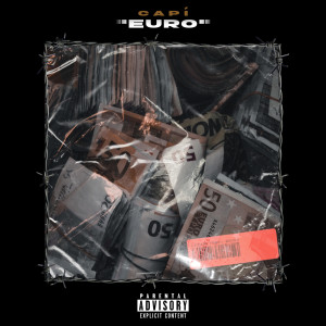 Listen to Euro (Explicit) song with lyrics from CAPI