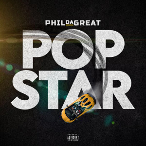 Listen to Pop Star (Explicit) song with lyrics from PhilDaGreat