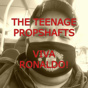 收聽The Teenage Propshafts的Viva Ronaldo!歌詞歌曲