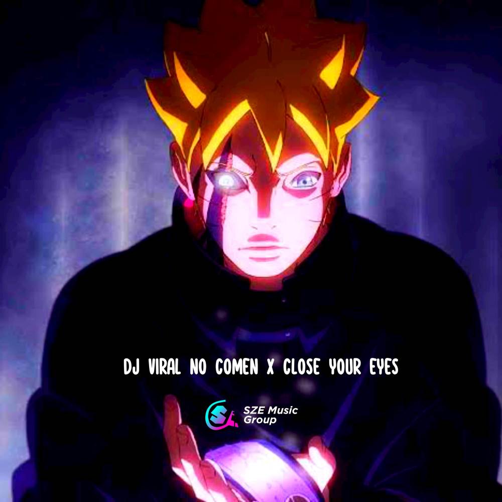 DJ VIRAL NO COMEN X CLOSE YOUR EYES (Beat Hard)