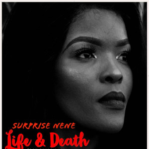 Dengarkan lagu Life & Death nyanyian Surprise Nene dengan lirik