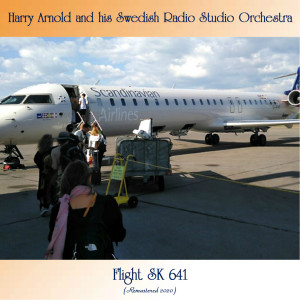 Album Flight SK 641 (Remastered 2020) from Harry Arnold And His Swedish Radio Studio Orchestra