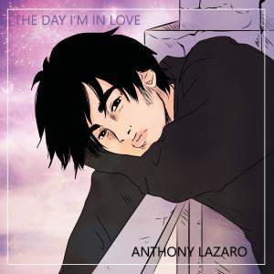 Album The Day I'm In Love oleh Anthony Lazaro