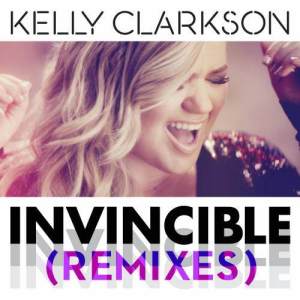 ดาวน์โหลดและฟังเพลง Invincible (7th Heaven Radio Mix) พร้อมเนื้อเพลงจาก Kelly Clarkson