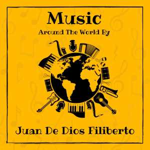 Album Music around the World by Juan De Dios Filiberto from Juan De Dios Filiberto