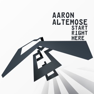 Aaron Altemose的專輯Start Right Here