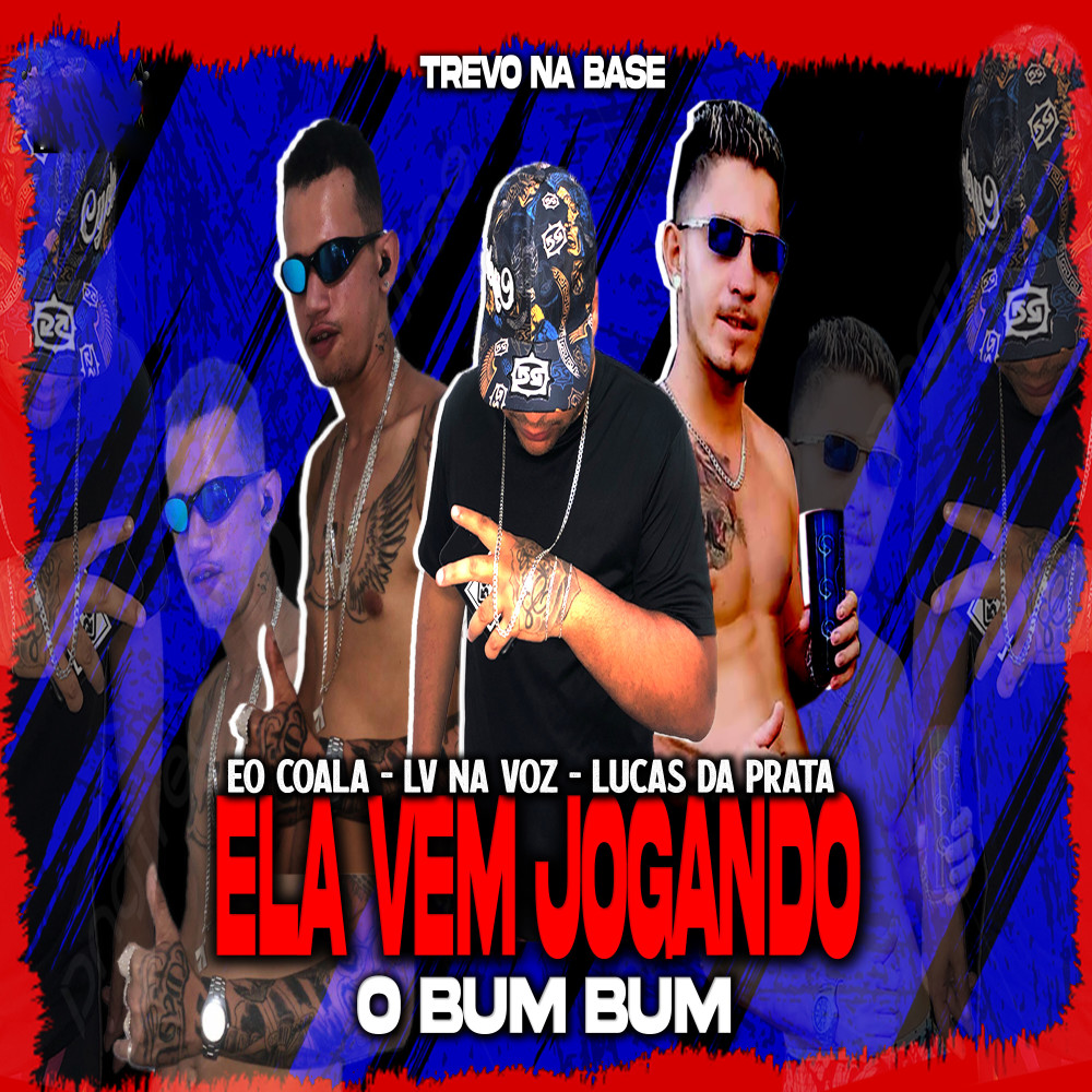 Ela Vem Jogando o Bum Bum (feat. Trevo Na Base) (Explicit)