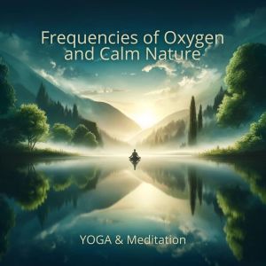 อัลบัม Frequencies of Oxygen and Calm Nature ศิลปิน Brain Waves Therapy