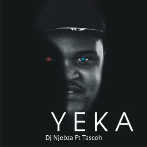 Listen to Yeka (Original Mix) song with lyrics from Dj Njebza