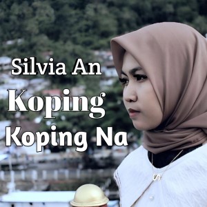 Dengarkan KOPING KOPING NA lagu dari Silvia AN dengan lirik