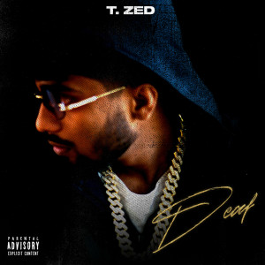 ดาวน์โหลดและฟังเพลง DEAF (Explicit) พร้อมเนื้อเพลงจาก T. Zed