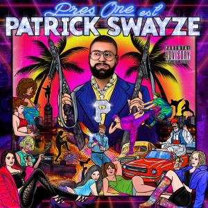 ดาวน์โหลดและฟังเพลง Patrick Swayze (Explicit) พร้อมเนื้อเพลงจาก Pres One