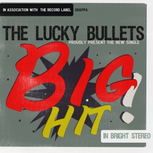 Album Big Hit from The lucky bullets