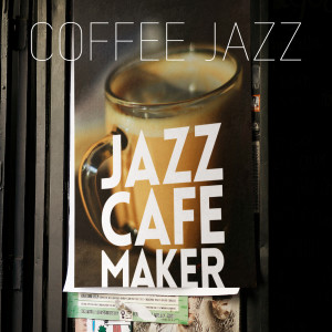 Jazz Cafe Maker的專輯Coffee Jazz