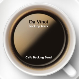 ดาวน์โหลดและฟังเพลง Da Vinci (Backing Track Instrumental Version) พร้อมเนื้อเพลงจาก Cafe Backing Band