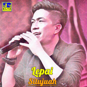 Listen to Situjuah song with lyrics from Lepai