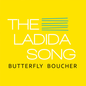 Listen to The Ladida Song song with lyrics from Butterfly Boucher