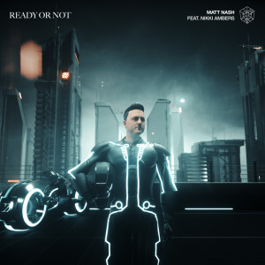 Listen to Ready Or Not (Extended Mix) song with lyrics from Matt Nash