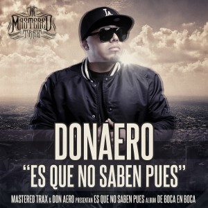 Dengarkan Es Que No Saben Pues lagu dari Don Aero dengan lirik