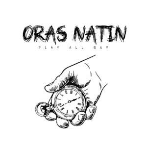 Album Oras Natin oleh Play All Day