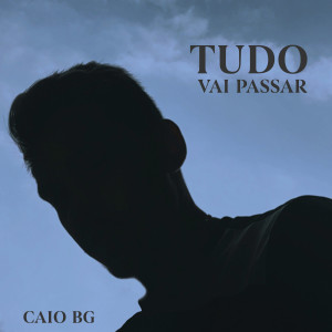 Album Tudo Vai Passar from Caio BG