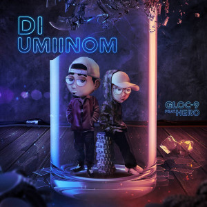 Album Di Umiinom oleh Gloc-9