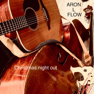 收听Aron L Flow的Christmas Night Out歌词歌曲