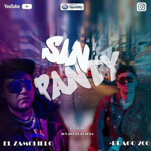 收聽El Zamolillo的Sin Panty (feat. Drago200) (Explicit)歌詞歌曲