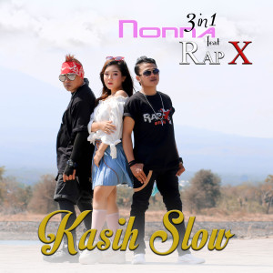 Listen to Kasih Slow song with lyrics from NONNA 3IN1