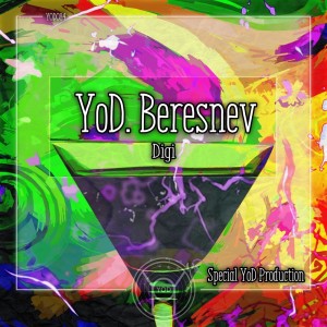 ดาวน์โหลดและฟังเพลง Digi (Special YoD Production) พร้อมเนื้อเพลงจาก YoD. Beresnev