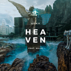 Listen to Heaven song with lyrics from Alem K