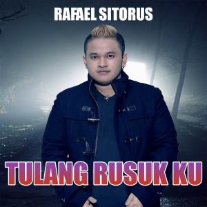 Dengarkan Tulang Rusuk Ku lagu dari Rafael Sitorus dengan lirik