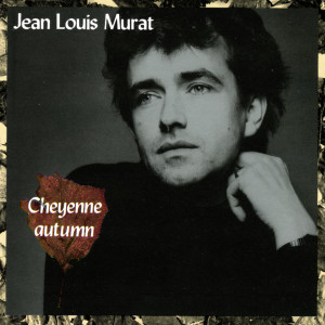 Album Cheyenne Autumn oleh Jean-Louis Murat