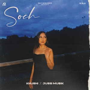 Listen to Soch song with lyrics from Khushi K