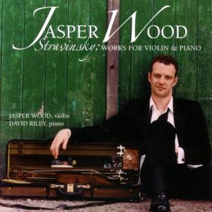 อัลบัม Stravinky: Works for Violin & Piano ศิลปิน Jasper Wood