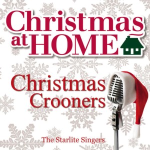 อัลบัม Christmas at Home: Christmas Crooners ศิลปิน The Starlite Singers