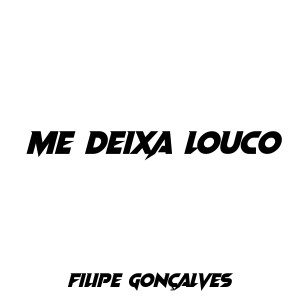 Album Me Deixa Louco from Filipe Gonçalves
