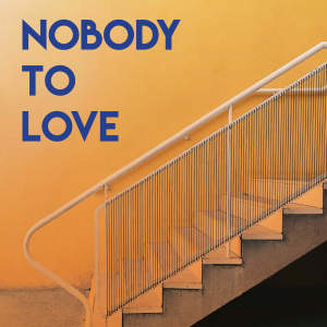 ดาวน์โหลดและฟังเพลง Nobody to Love พร้อมเนื้อเพลงจาก CDM Project